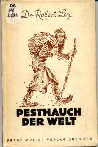 Pesthauch der Welt - מִיאַזְמָה קטלנית של העולם. ד"ר רוברט ליי קיץ 1944